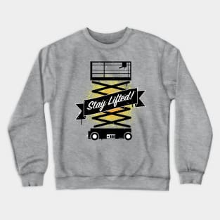 Stay Lifted! Crewneck Sweatshirt